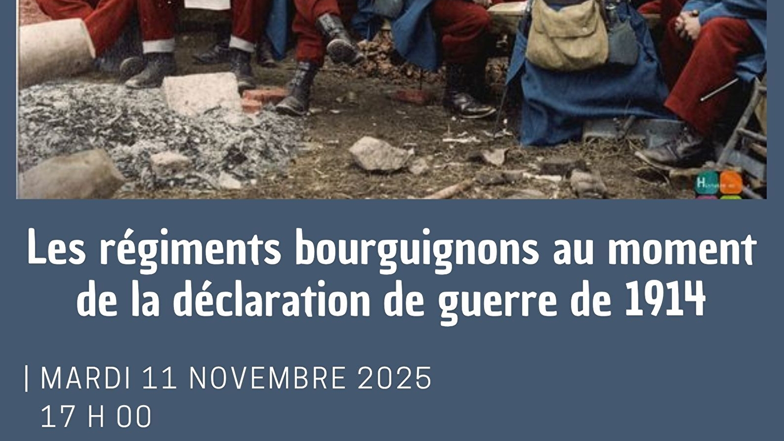 Conférence 'Les régiments bourguignons au moment de la déclaration de guerre de 1914 '- Créancey